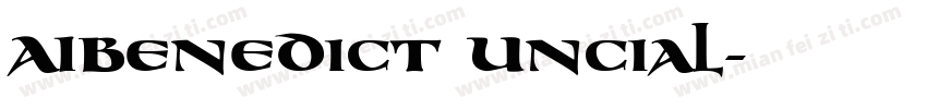AIBenedict Uncial字体转换
